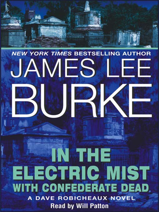 Title details for In the Electric Mist with Confederate Dead  by James Lee Burke - Available